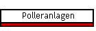 Polleranlagen