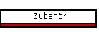 Zubehr